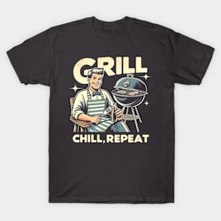 Grill, chill, repeat T-Shirt